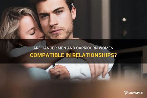 cancer women capricorn man|Cancer Man and Capricorn Woman Compatibility:。